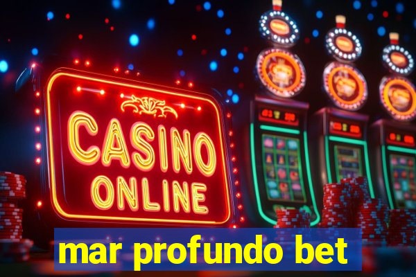 mar profundo bet